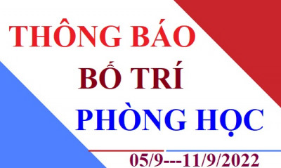 Lịch bố trí phòng học từ ngày 05/9-11/9/2022