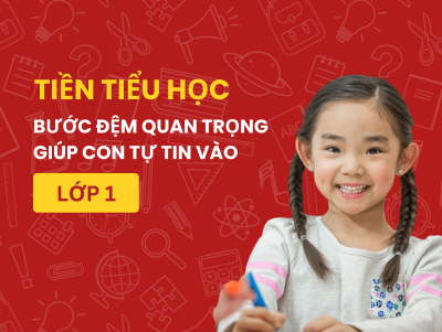 Tuyển sinh lớp bồi dưỡng Tiền tiểu học, khóa khai giảng ngày 28/6/2026